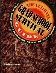 The ultimate grad school survival guide by Lesli Mitchell